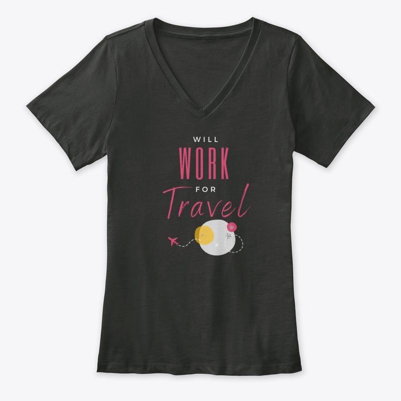 Will Work For Travel - Black Edition